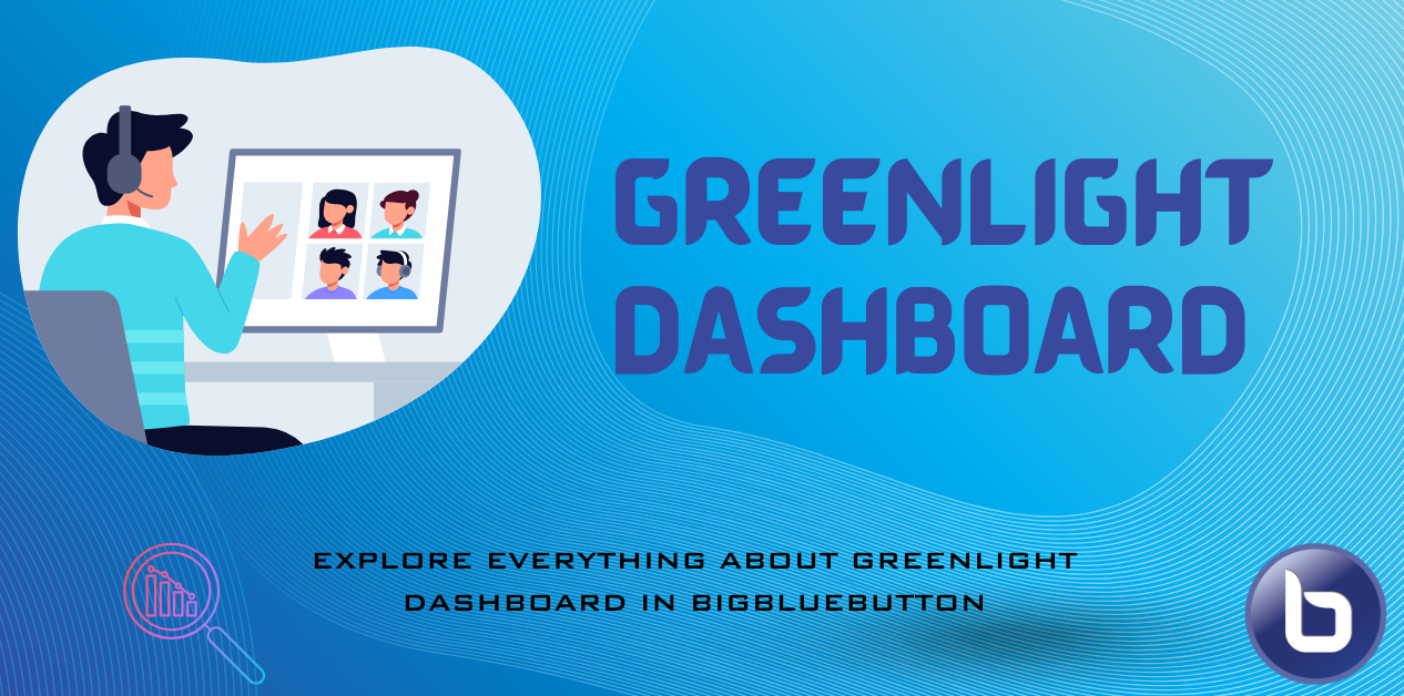 What is the Greenlight Dashboard in BigBlueButton?